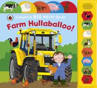 Okładka książki Farm Hullabaloo! Ladybird Big Noisy Book wer. angielska