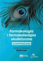Farmakologia i farmakoterapia okulistyczna. Autor: Prost Marek. SmakLiter.pl Okładka książki Farmakologia i farmakoterapia okulistyczna
