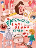 Okładka książki Fascynujące łamigłówki. Ciało