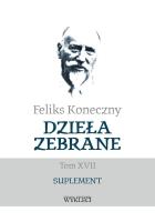 Okładka książki Feliks Koneczny. Dzieła zebrane T.17