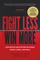 Okładka książki Fight Less, Win More. How Master Negotiators Influence Hearts, Minds, And Deals