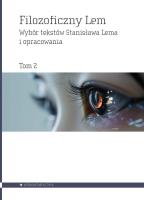 Filozoficzny Lem. Wybór tekstów Stanisława Lema i opracowania Tom 2. Autor: Lem Stanisław. SmakLiter.pl Okładka książki Filozoficzny Lem. Wybór tekstów Stanisława Lema i opracowania Tom 2