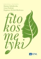 Fitokosmetyki. Autor: Sobolewska Danuta, Podolak Irma, Wróbel-Biedrawa Dagmara. SmakLiter.pl Okładka książki Fitokosmetyki
