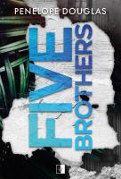 Five Brothers. Autor: Penelope Douglas. SmakLiter.pl Okładka książki Five Brothers