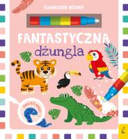 Flamaster wodny Fantastyczna dżungla. Autor: Małgorzata Korbiel. SmakLiter.pl Okładka książki Flamaster wodny Fantastyczna dżungla