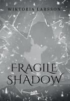 Okładka książki Fragile Shadow