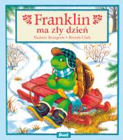 Franklin ma zły dzień. Autor: Paulette Bourgeois. SmakLiter.pl Okładka książki Franklin ma zły dzień