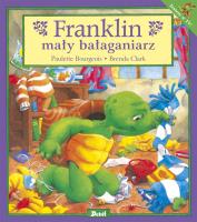 Franklin mały bałaganiarz. Autor: Paulette Bourgeois. SmakLiter.pl Okładka książki Franklin mały bałaganiarz