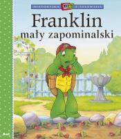 Franklin mały zapominalski. Autor: Paulette Bourgeois, Brenda Clark. SmakLiter.pl Okładka książki Franklin mały zapominalski