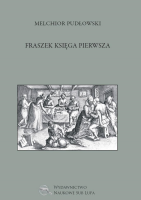 Fraszek księga pierwsza. Autor: Melchior Pudłowski. SmakLiter.pl Okładka książki Fraszek księga pierwsza