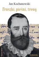 Fraszki, pieśni, treny. Kanon Lektur. Autor: Jan Kochanowski. SmakLiter.pl Okładka książki Fraszki, pieśni, treny. Kanon Lektur