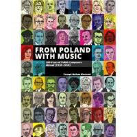 From Poland with Music. 100 Years of Polish Composers Abroad (1918-2018). Autor: Wieczorek Marlena I Inni. SmakLiter.pl Okładka książki From Poland with Music. 100 Years of Polish Composers Abroad (1918-2018)