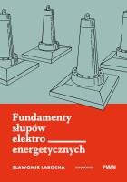 Okładka książki Fundamenty słupów elektroenergetycznych
