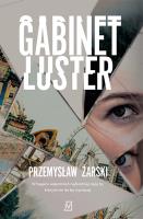 Gabinet luster - uszkodzone. Autor: Przemysław Żarski. SmakLiter.pl Okładka książki Gabinet luster - uszkodzone