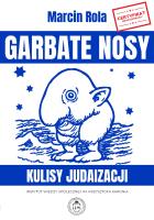 Okładka książki Garbate nosy. Kulisy judaizacji