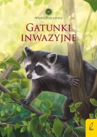 Okładka książki Gatunki inwazyjne. Młodzi przyrodnicy