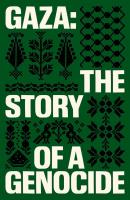 Okładka książki Gaza. The Story of a Genocide