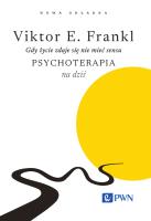 Gdy życie zdaje się nie mieć sensu. Psychoterapia na dziś. Autor: Victor E. Frankl. SmakLiter.pl Okładka książki Gdy życie zdaje się nie mieć sensu. Psychoterapia na dziś