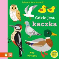 Gdzie jest kaczka. Autor: Kay Vincent. SmakLiter.pl Okładka książki Gdzie jest kaczka