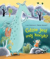 Gdzie jest mój kocyk?. Autor: Rowland Lucy. SmakLiter.pl Okładka książki Gdzie jest mój kocyk?