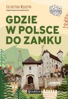 Okładka książki Gdzie w Polsce do zamku