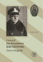 Okładka książki Generał Jan Kazimierz Kruszewski
