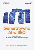 Okładka książki Generatywna AI w SEO. Strategie AI-First. Jak zwiększyć jakość, wydajność i zyski