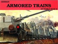 German Armored Trains Vol.I. Autor: Wolfgang Sawodny. SmakLiter.pl Okładka książki German Armored Trains Vol.I