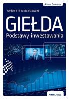 Giełda. Podstawy inwestowania w.3. Autor: Zaremba Adam. SmakLiter.pl Okładka książki Giełda. Podstawy inwestowania w.3