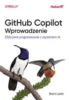 Okładka książki GitHub Copilot. Wprowadzenie. Efektywne programowanie z asystentem AI