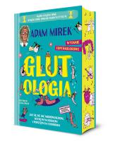 Okładka książki Glutologia. Jak się nie dać mikropaskudom, wstrętnym robalom i podstępnym chorobom. Wydanie superkolorowe [barwione brzegi]
