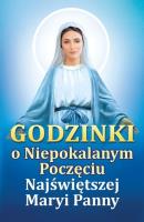 Okładka książki Godzinki o Niepokalanym Poczęciu Najświętszej...