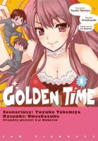 Golden Time. Tom 1. Autor: Yuyuko Takemiya, Umechazuke. SmakLiter.pl Okładka książki Golden Time. Tom 1
