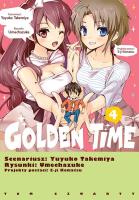 Golden Time. Tom 4. Autor: Yuyuko Takemiya, Umechazuke. SmakLiter.pl Okładka książki Golden Time. Tom 4