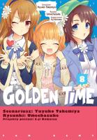 Golden Time. Tom 8. Autor: Yuyuko Takemiya, Umechazuke. SmakLiter.pl Okładka książki Golden Time. Tom 8