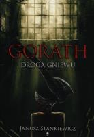Gorath. Droga gniewu. Autor: Stankiewicz Janusz. SmakLiter.pl Okładka książki Gorath. Droga gniewu