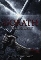 Gorath. Uderz pierwszy. Autor: Stankiewicz Janusz. SmakLiter.pl Okładka książki Gorath. Uderz pierwszy