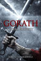 Gorath Uderz pierwszy. Autor: Stankiewicz Janusz. SmakLiter.pl Okładka książki Gorath Uderz pierwszy