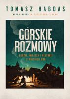 Okładka książki Górskie rozmowy. Ludzie, miejsca i historie z polskich gór