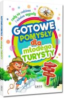 Okładka książki Gotowe pomysły dla młodego turysty