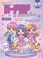 Okładka książki Gram k-pop. Pupile gwiazd