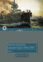 Grand Fleet 1914–1919. Tom 1. Autor: Tadeusz Klimczyk. SmakLiter.pl Okładka książki Grand Fleet 1914–1919. Tom 1