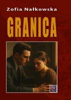 Granica. Autor: Nałkowska Zofia. SmakLiter.pl Okładka książki Granica