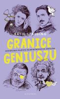 Granice geniuszu. Autor: Katie Spalding. SmakLiter.pl Okładka książki Granice geniuszu