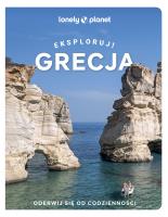 Grecja. Eksploruj!. Autor: Opracowanie zbiorowe. SmakLiter.pl Okładka książki Grecja. Eksploruj!