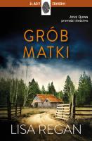 Grób matki. Autor: Regan Lisa. SmakLiter.pl Okładka książki Grób matki