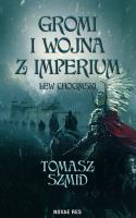 Gromi i wojna z Imperium. Lew chocimski. Autor: Szmid Tomasz. SmakLiter.pl Okładka książki Gromi i wojna z Imperium. Lew chocimski
