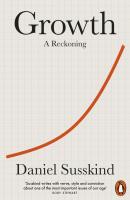 Growth. Autor: Daniel Susskind. SmakLiter.pl Okładka książki Growth