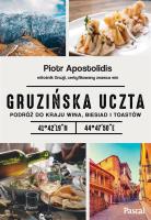 Gruzińska uczta - uszkodzone. Autor: Piotr Apostolidis. SmakLiter.pl Okładka książki Gruzińska uczta - uszkodzone