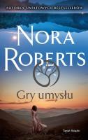 Gry umysłu. Autor: Nora Roberts. SmakLiter.pl Okładka książki Gry umysłu